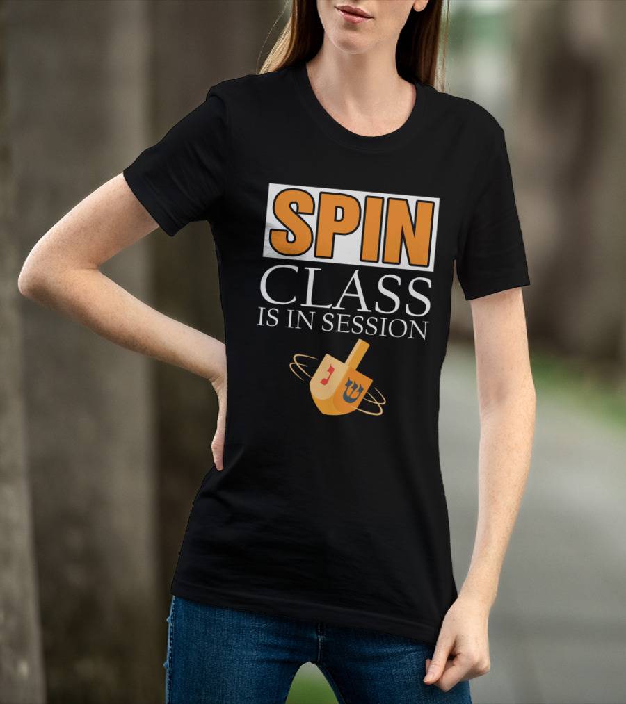 Spin Class Is In Session Dreidel Hanukkah T-Shirt