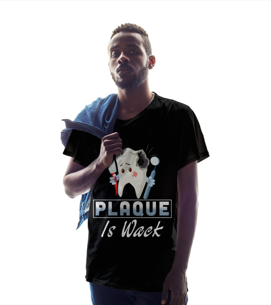 Plaque Is Wack Funny Dental Hygienist Toothbrush Mirror T-Shirt