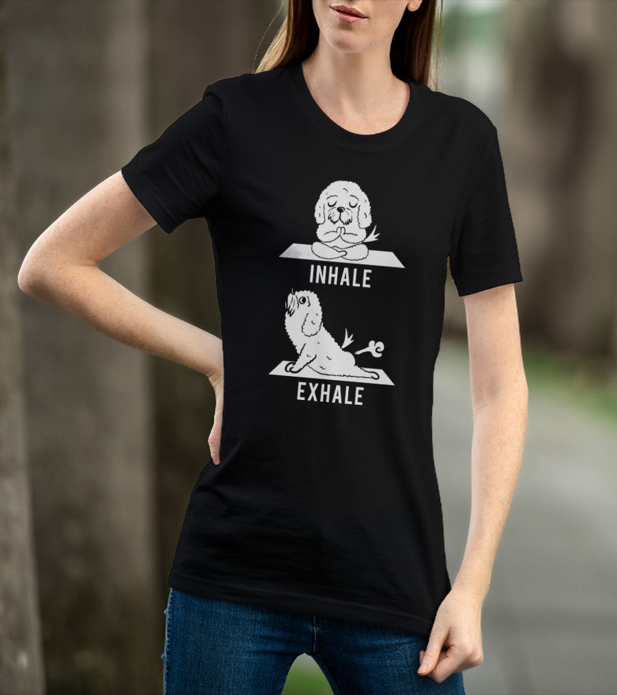 Inhale Exhale Bichon Frise Yoga Dog Meditation Humor T-Shirt