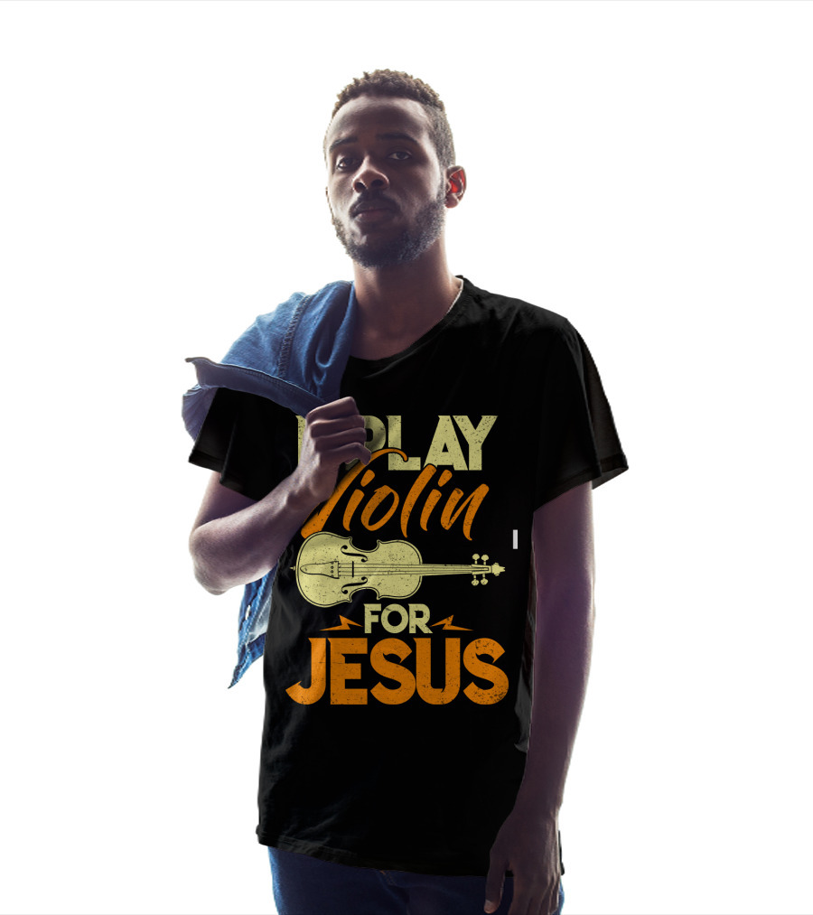 I Play Violin For Jesus Violin T-Shirt