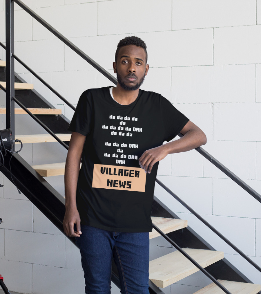 Da Da Da Villager News DAH DAH T-Shirt