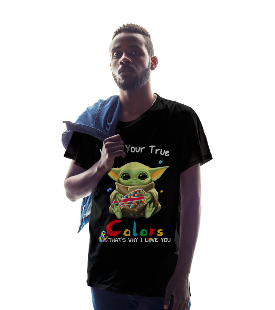 I See Your True Colors That's Why I Love You Buffalo Bills Baby Yoda T-Shirt