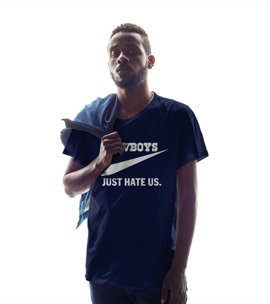 Cowboys Just Hate Us NFL Parody With Iconic Swoosh And Star T-Shirt