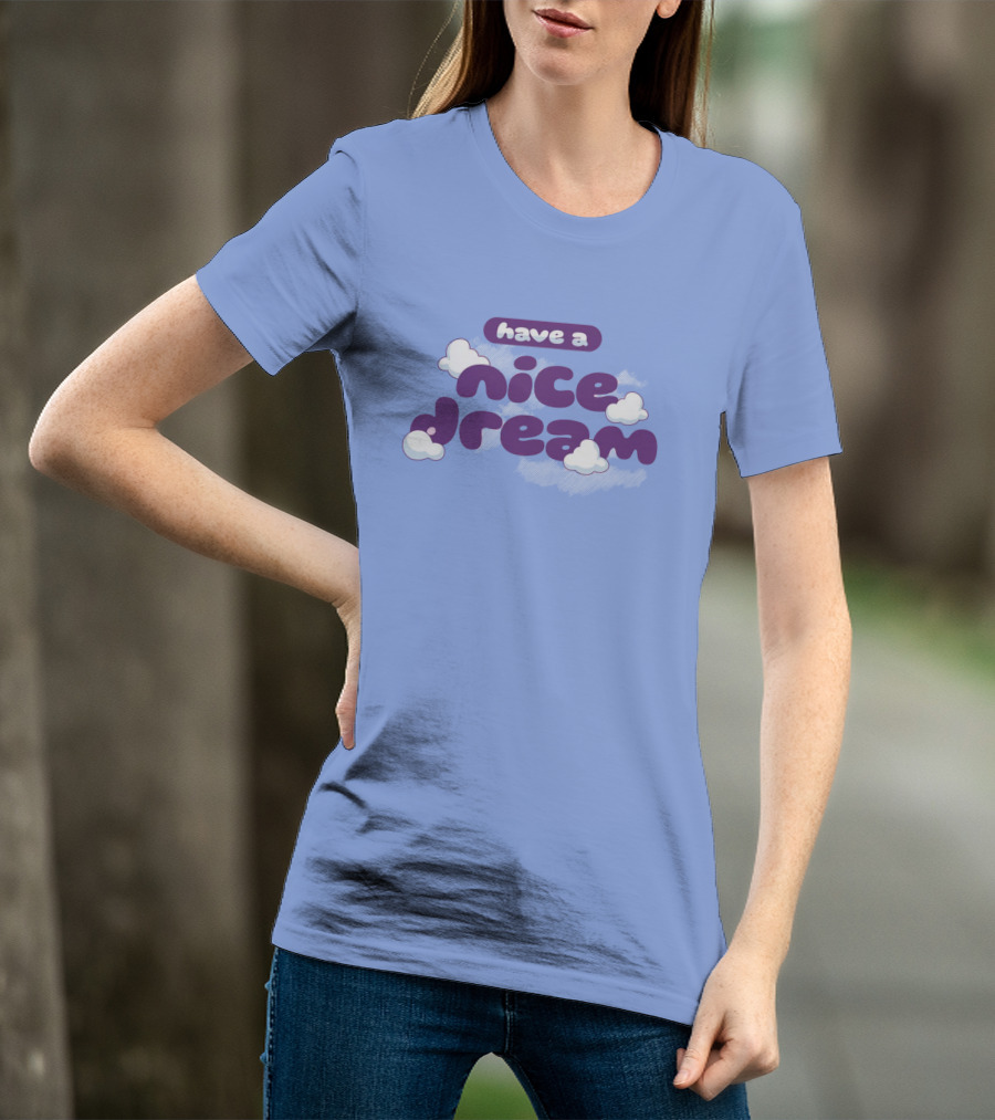 Have A Nice Dream Cloudy Purple Text T-Shirt