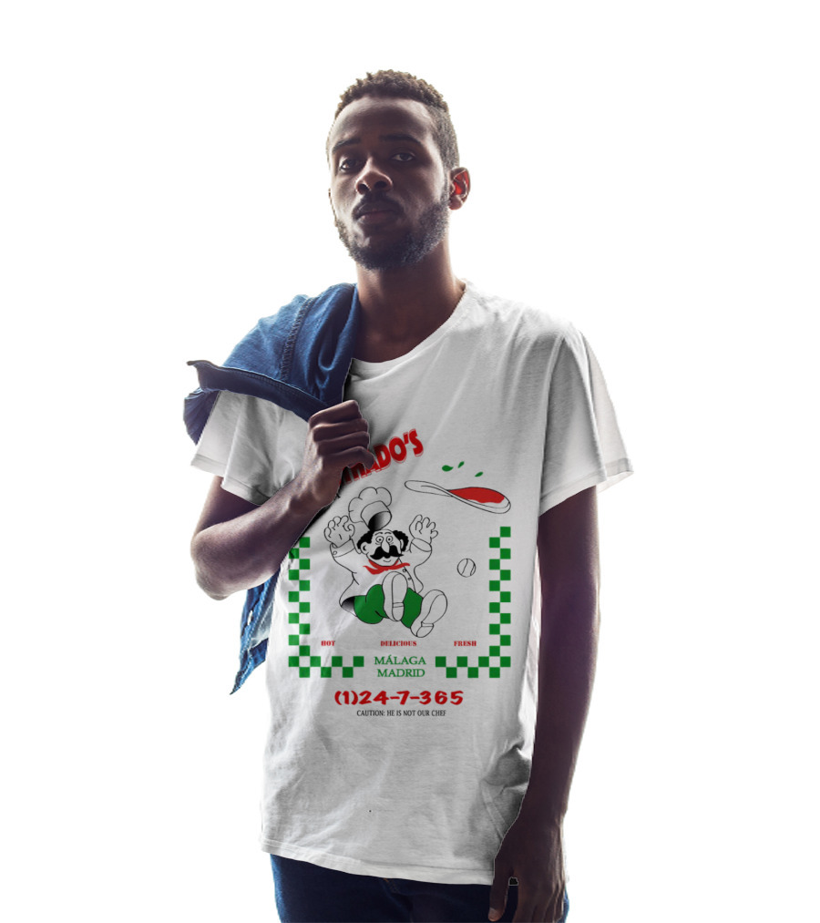 Hurthado's Pizza Málaga Madrid Hot Delicious Fresh Caution Not Our Chef T-Shirt