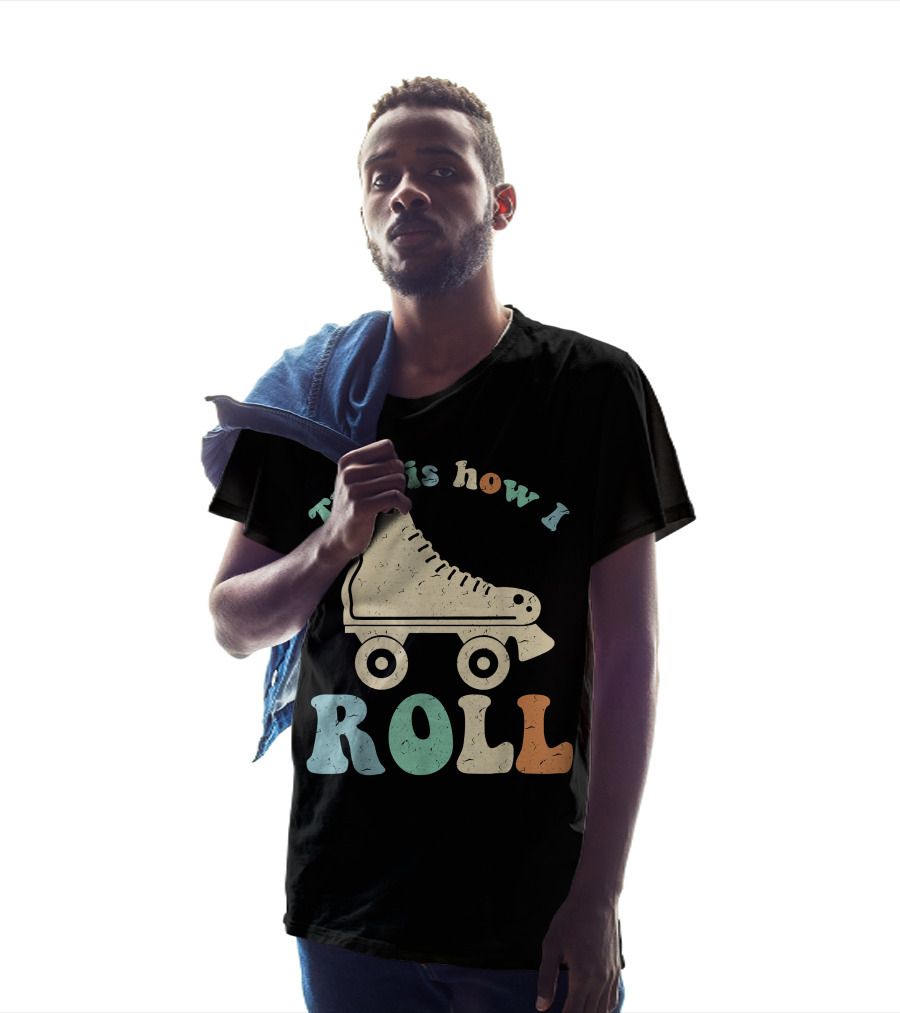 70's Vintage Roller Skates This Is How I Roll T-Shirt