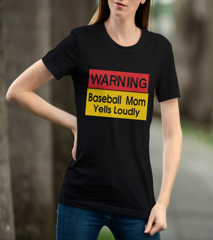Warning Enthusiastic Baseball Mom Yells Loudly Sign T-Shirt