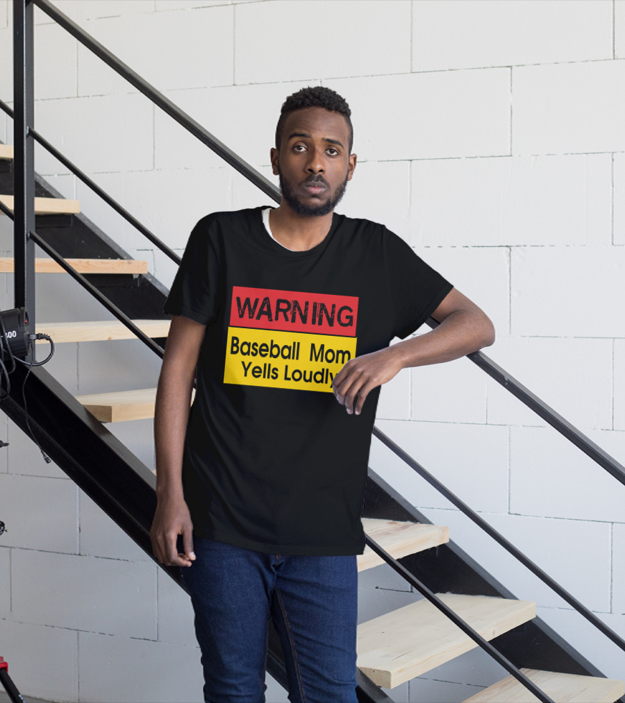 Warning Enthusiastic Baseball Mom Yells Loudly Sign T-Shirt