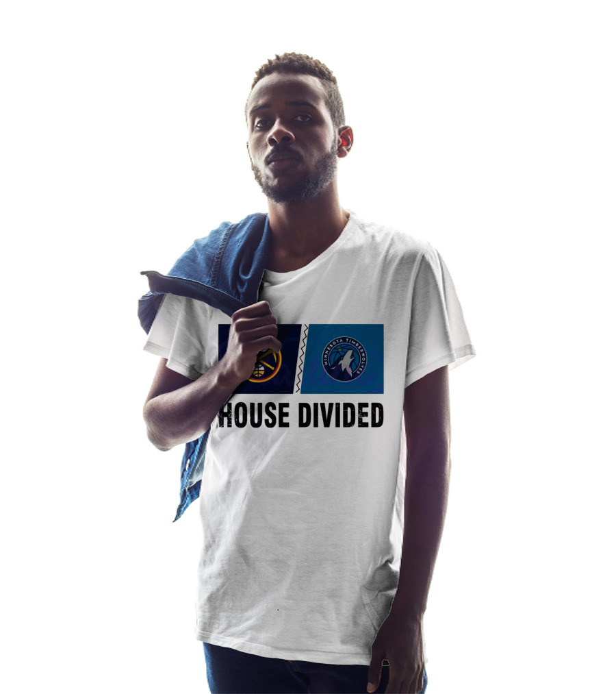 House Divided Denver Nuggets Minnesota Timberwolves Rivalry T-Shirt