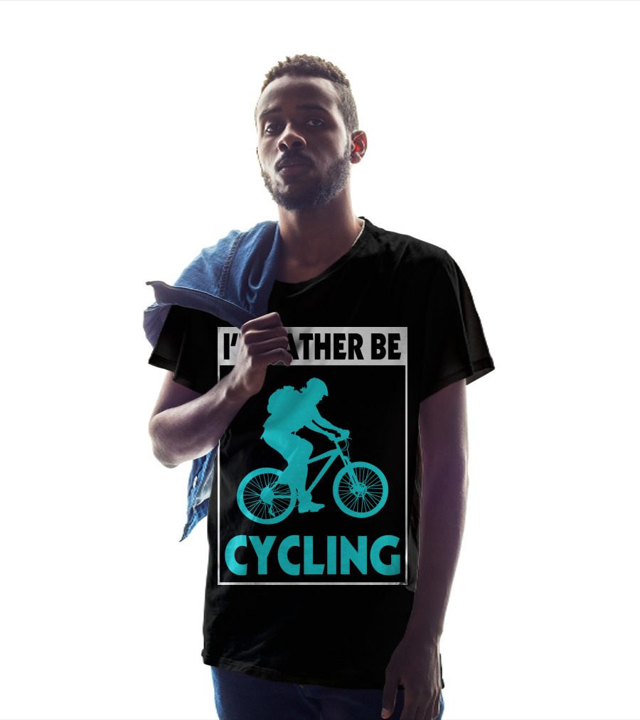 I'D RATHER BE CYCLING Biking T-Shirt
