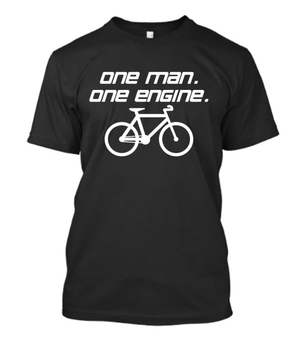 One Man One Engine Bicycle Stunt Enthusiast T-Shirt