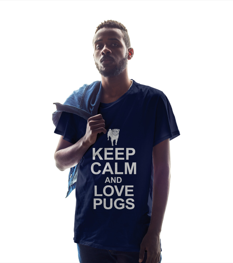 Keep Calm And Love Pugs With Adorable Pug T-Shirt