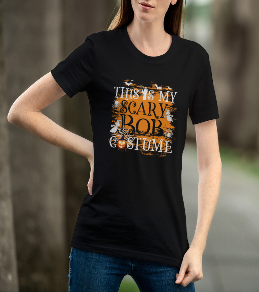 This Is My Scary Bob Costume Halloween Pumpkin Ghosts Spiders T-Shirt
