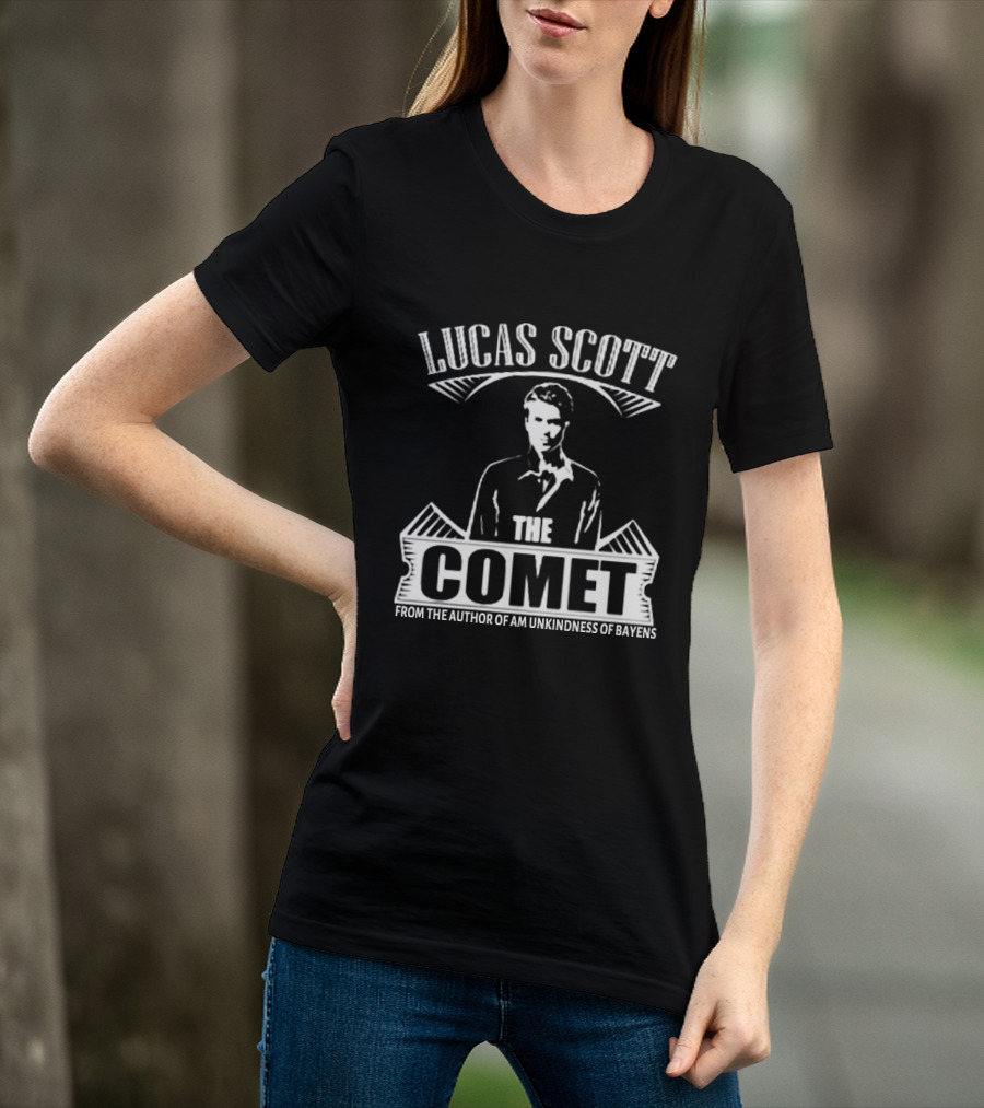 Lucas Scott The Comet From The Author Of Am Unkindness Of Bayens T-Shirt