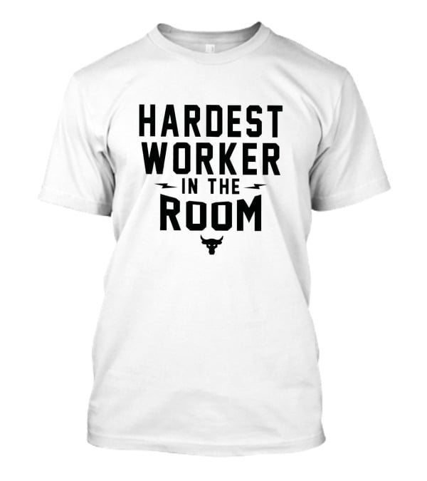 Hardest Worker In The Room Bull T-Shirt