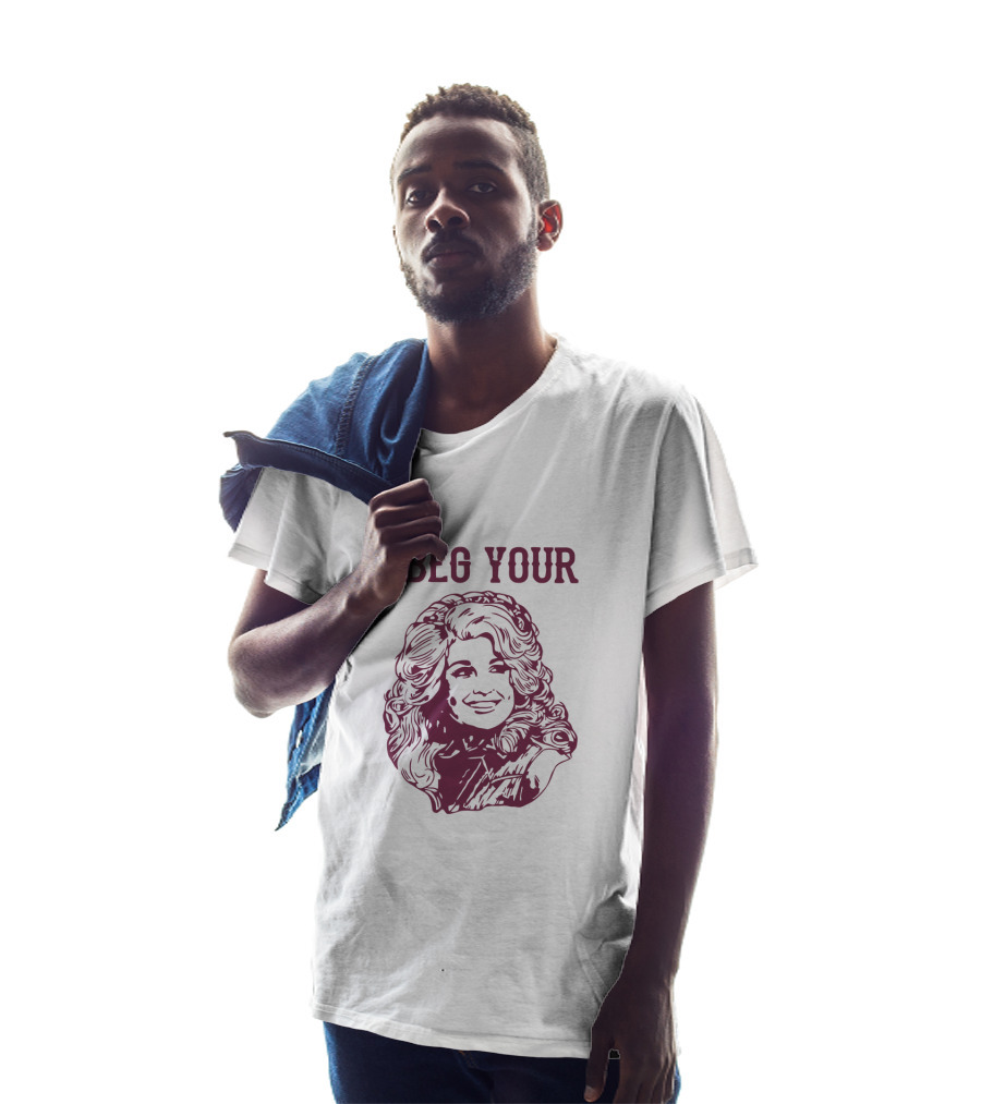 I Beg Your Parton T-Shirt