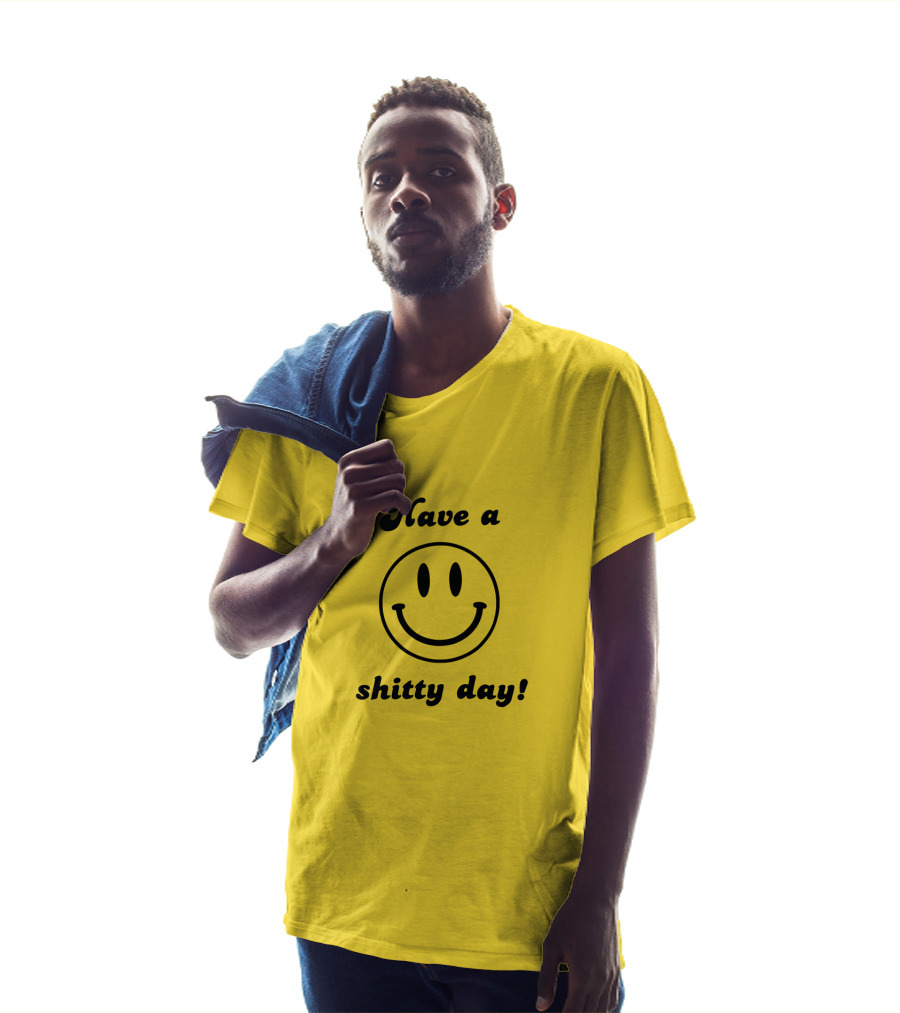 Have A Shitty Day Smiley Face Yellow Background T-Shirt