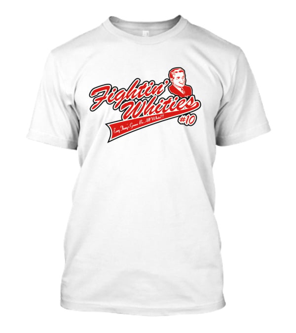Fightin' Whities Every Thing's Gonna Be All White #10 T-Shirt