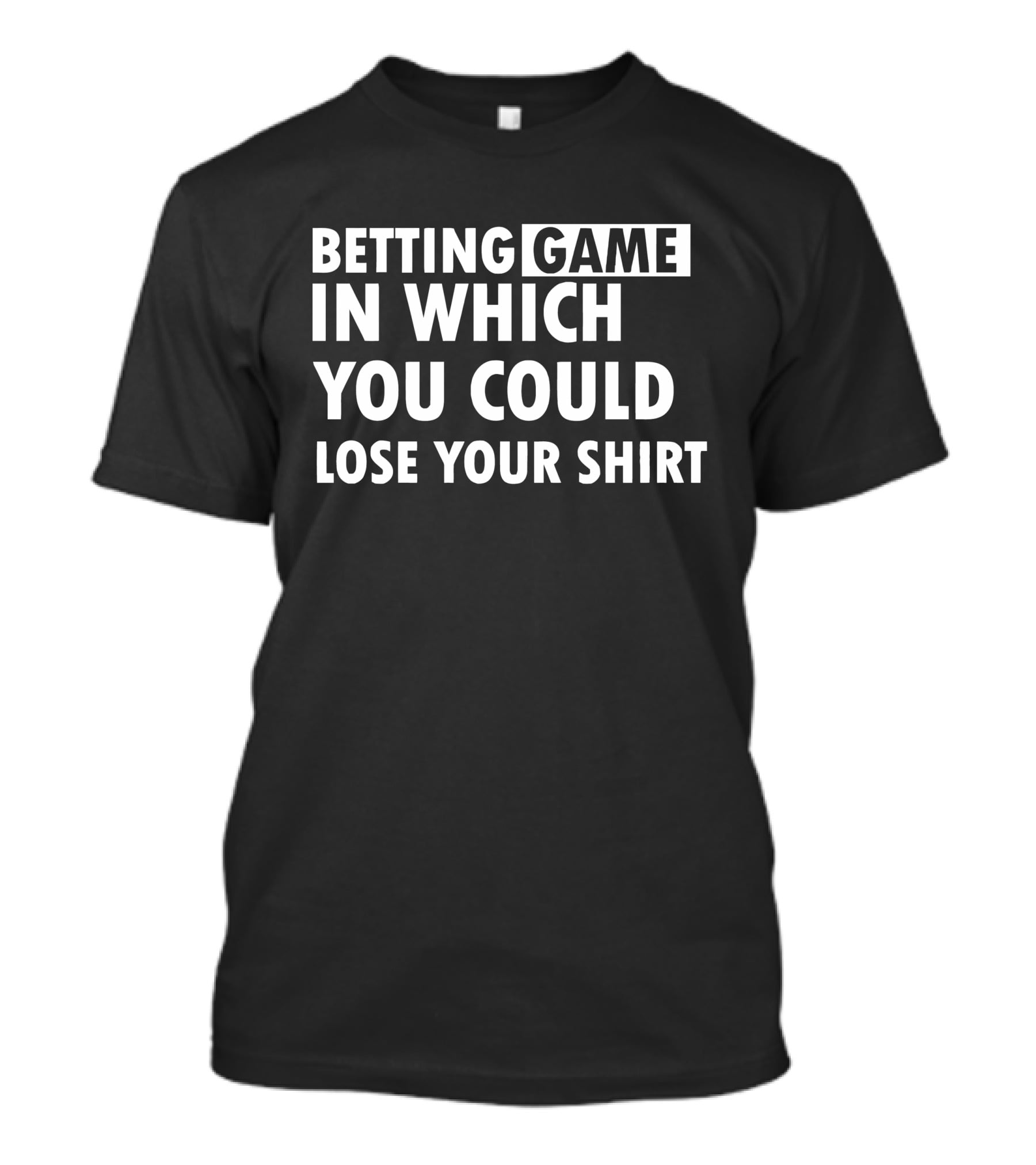 Betting Game In Which You Could Lose Your T-Shirt