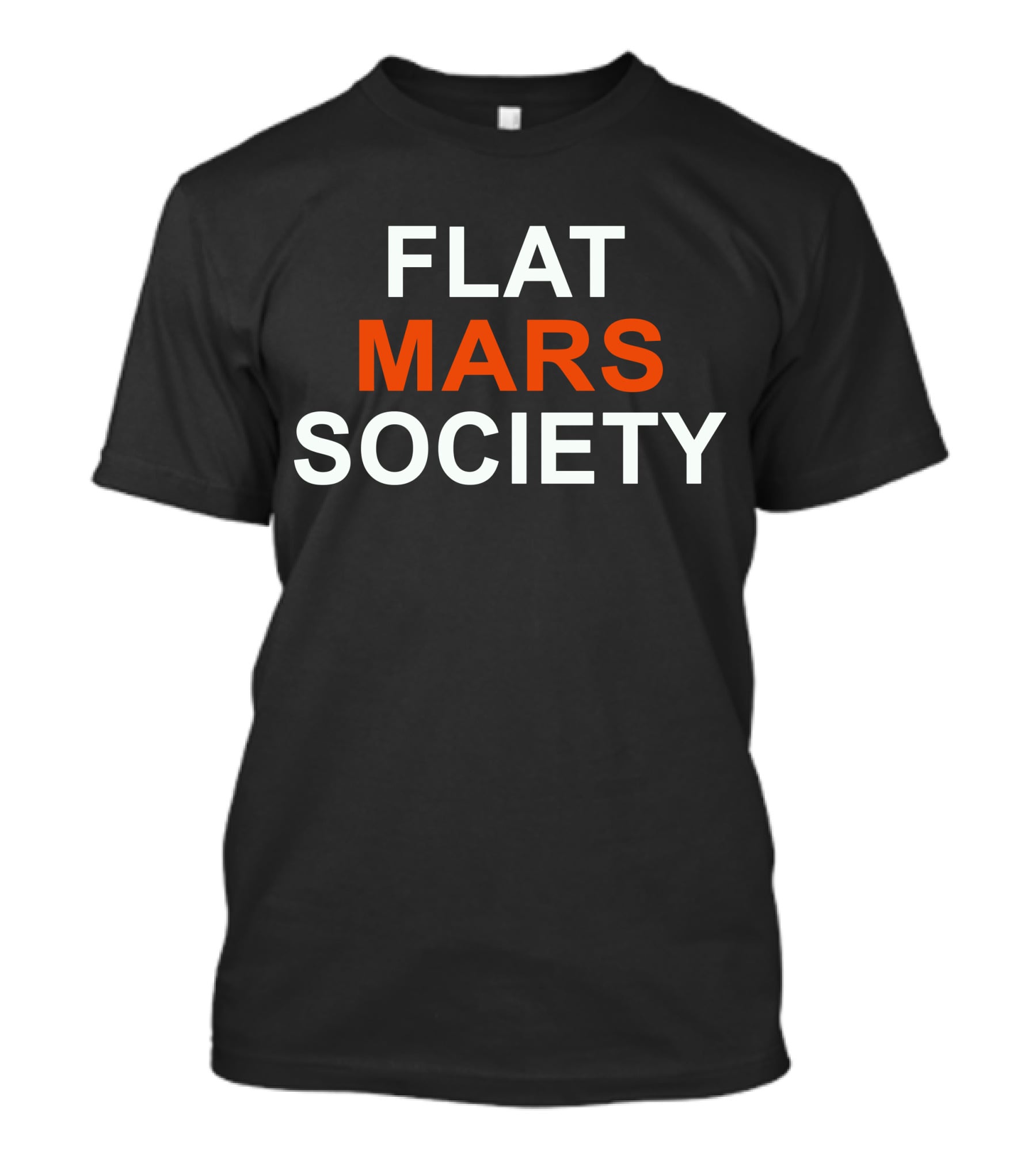 Flat Mars Society Funny Science Humor T-Shirt