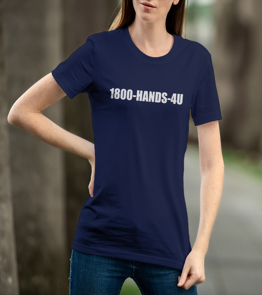 1800-HANDS-4U T-Shirt