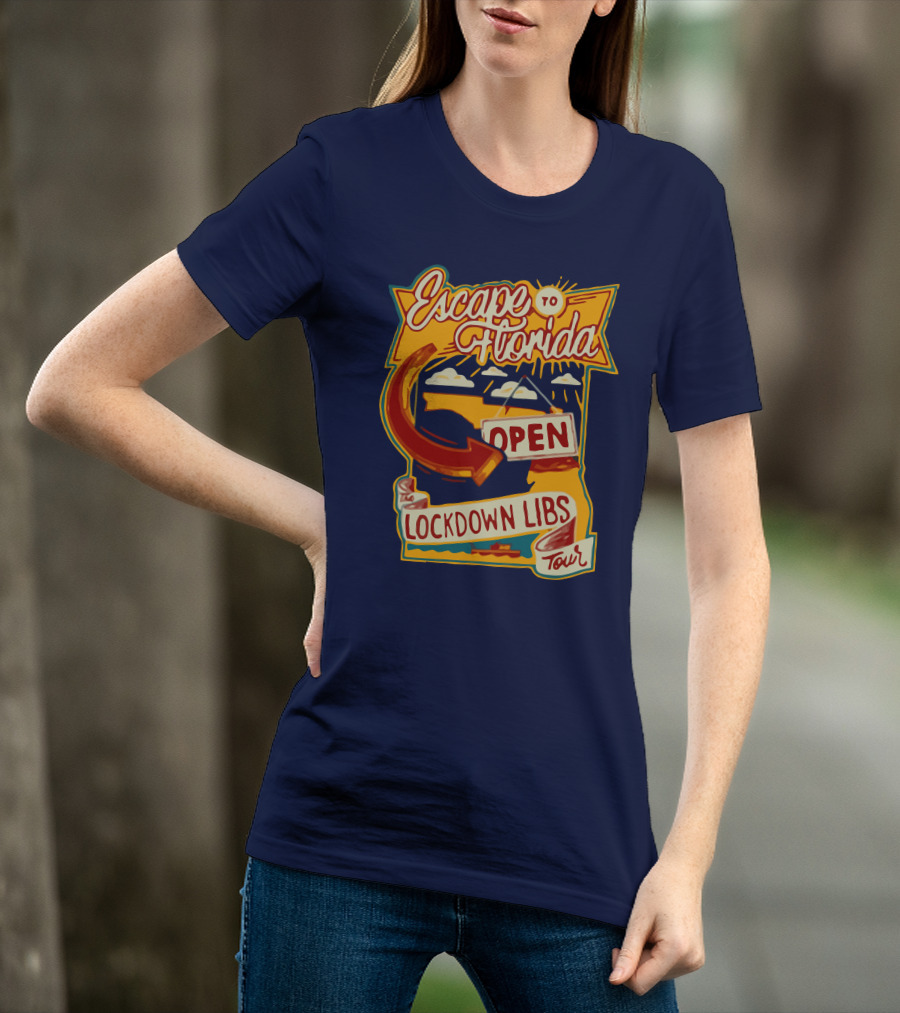 Escape To Florida Open Lockdown Libs Tour T-Shirt