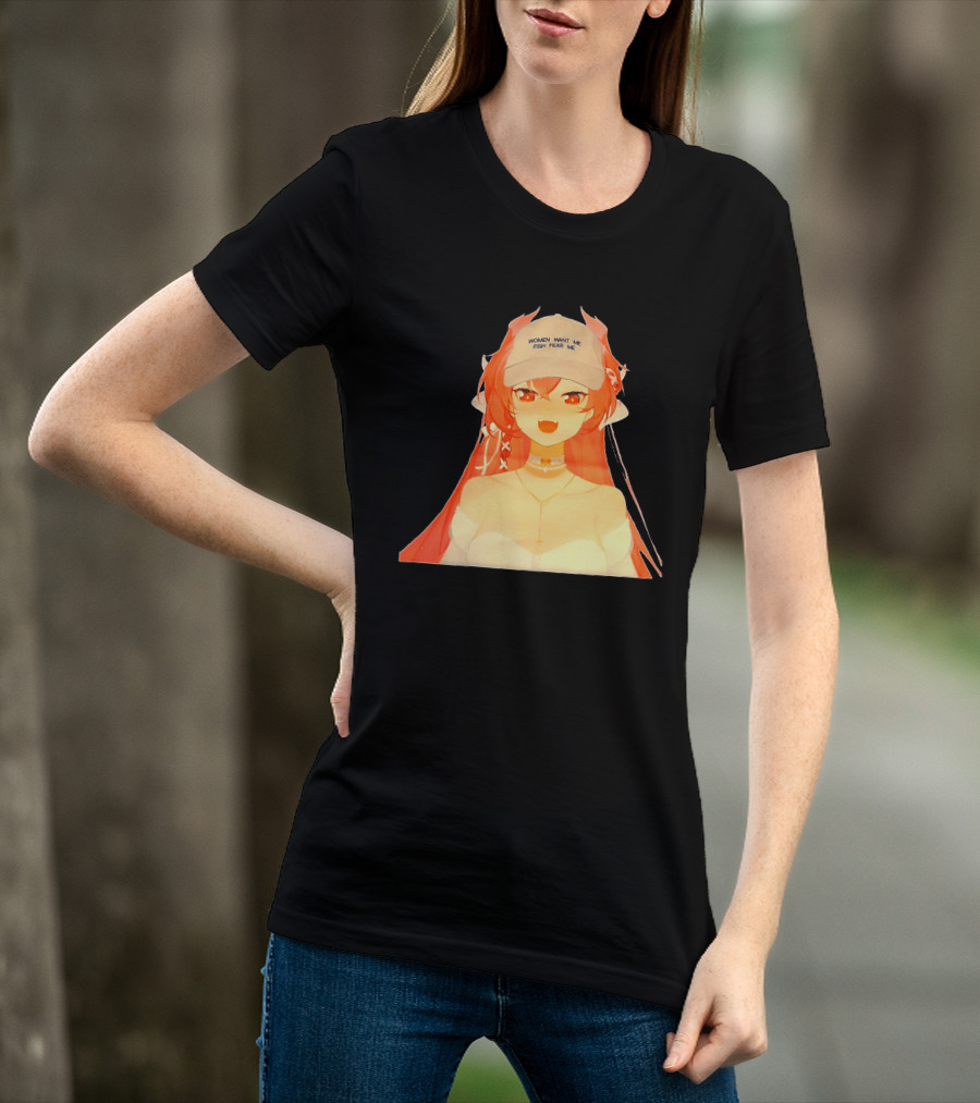 Women Want Me Fish Fear Me Red-Haired Anime Style Character Wearing Hat T-Shirt