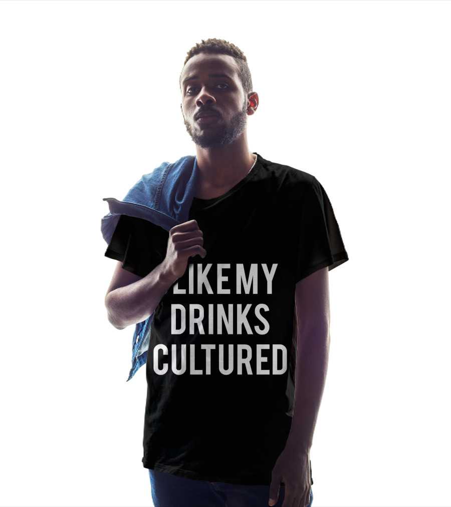 I Like My Drinks Cultured Kefir For Russians T-Shirt