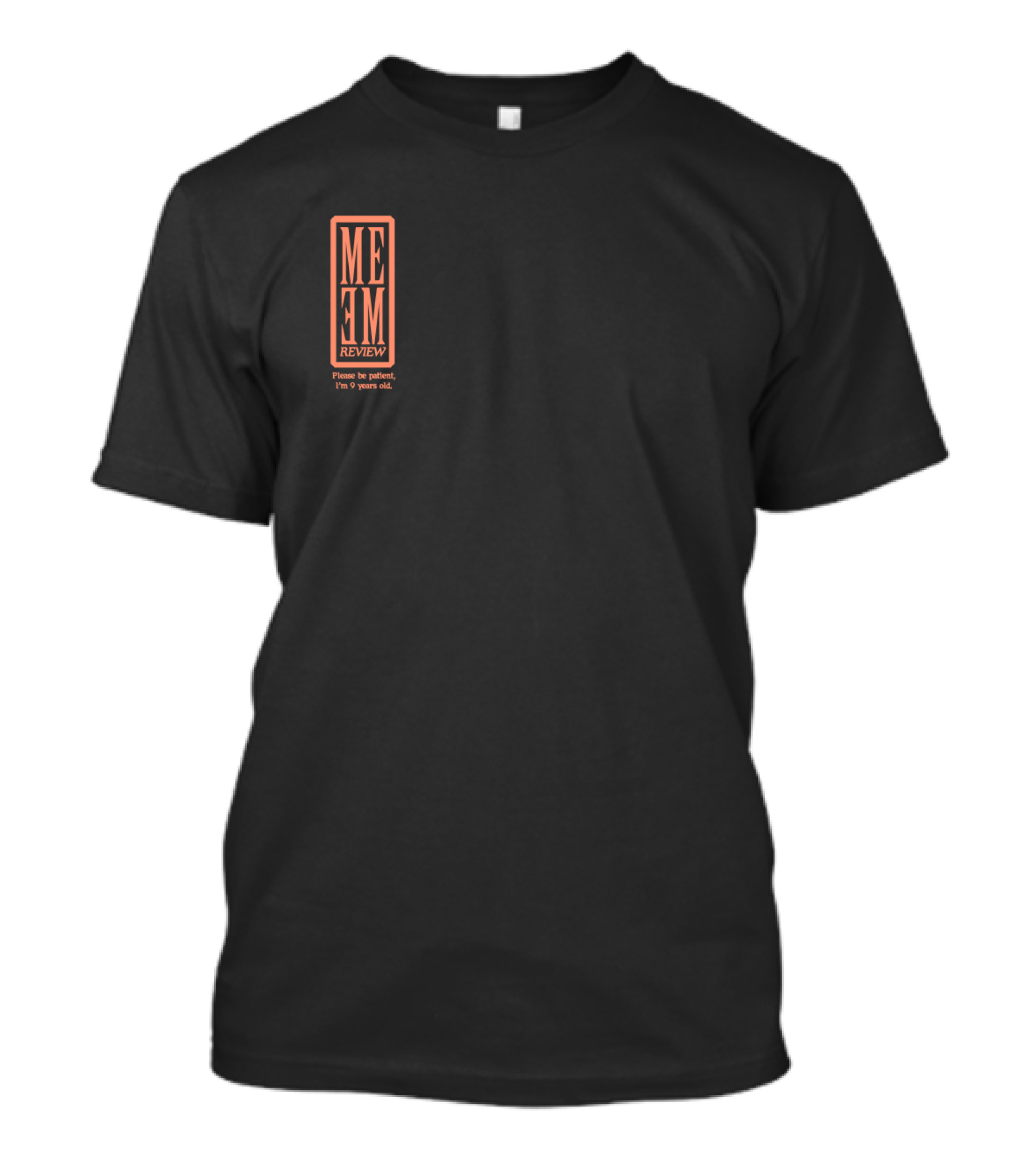 Pewdiepie Meme Review Please Be Patient I'm 9 Years Old T-Shirt