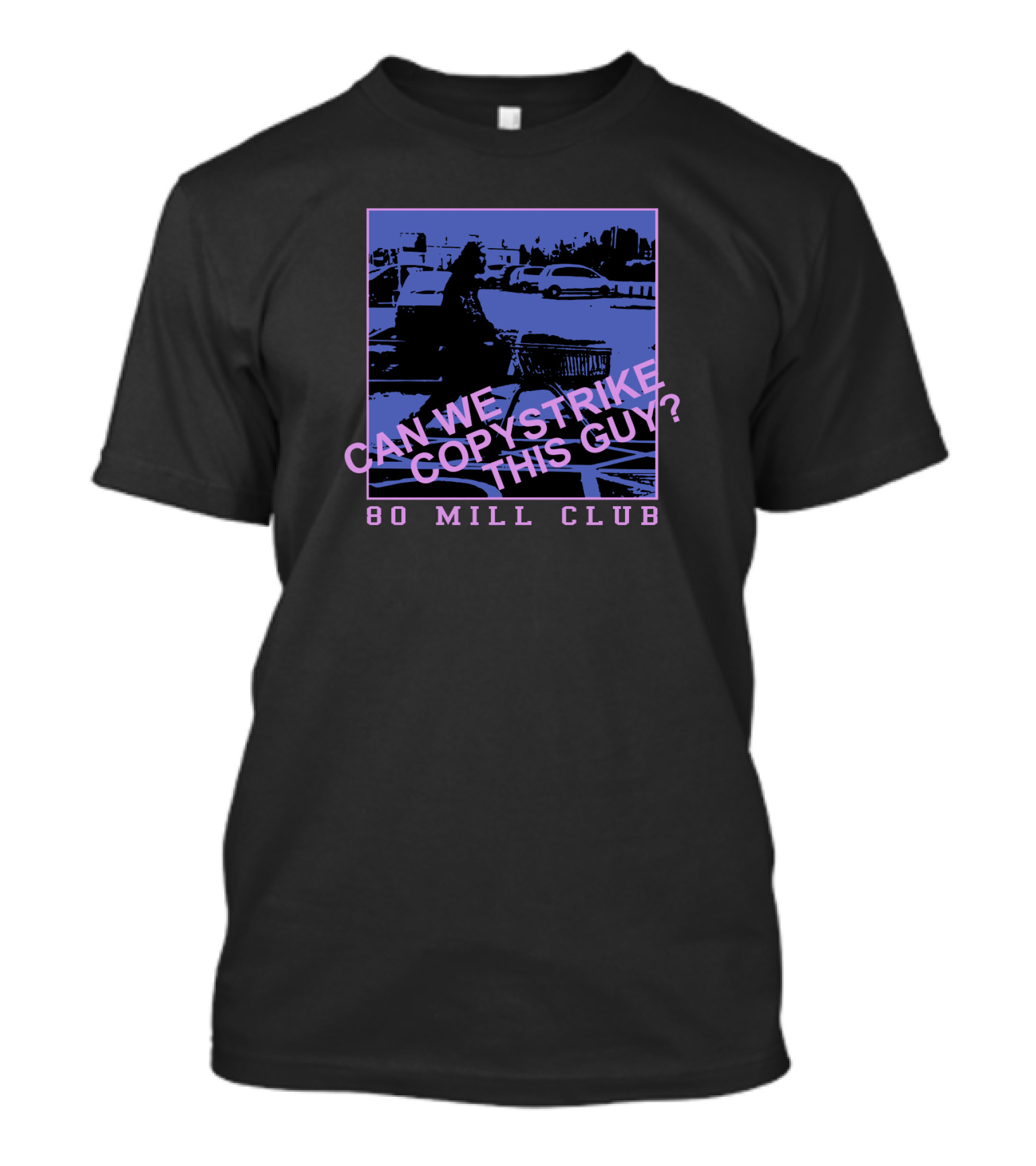 Can We Copystrike This Guy 80 Mill Club Pewdiepie T-Shirt
