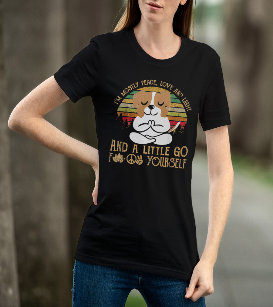 I'm Mostly Peace Love And Light Jack Russell Dog And A Little Go F Yourself T-Shirt