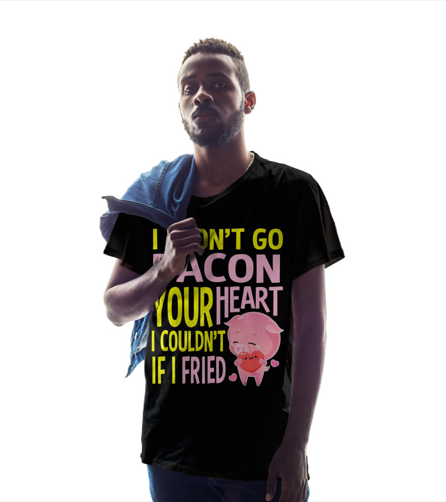 I Won't Go Bacon Your Heart I Couldn't If I Fried Valentine's Day Pig T-Shirt