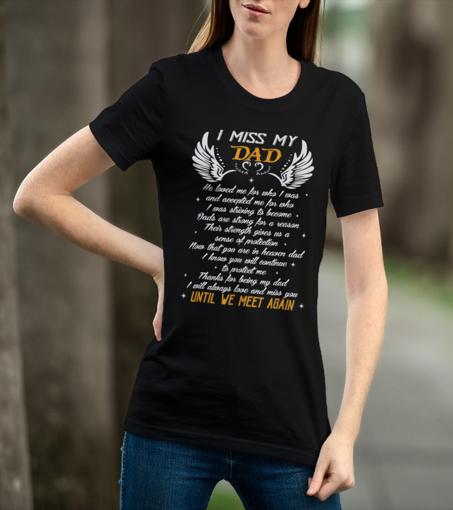 I Miss My Dad In Heaven Until We Meet Again T-Shirt