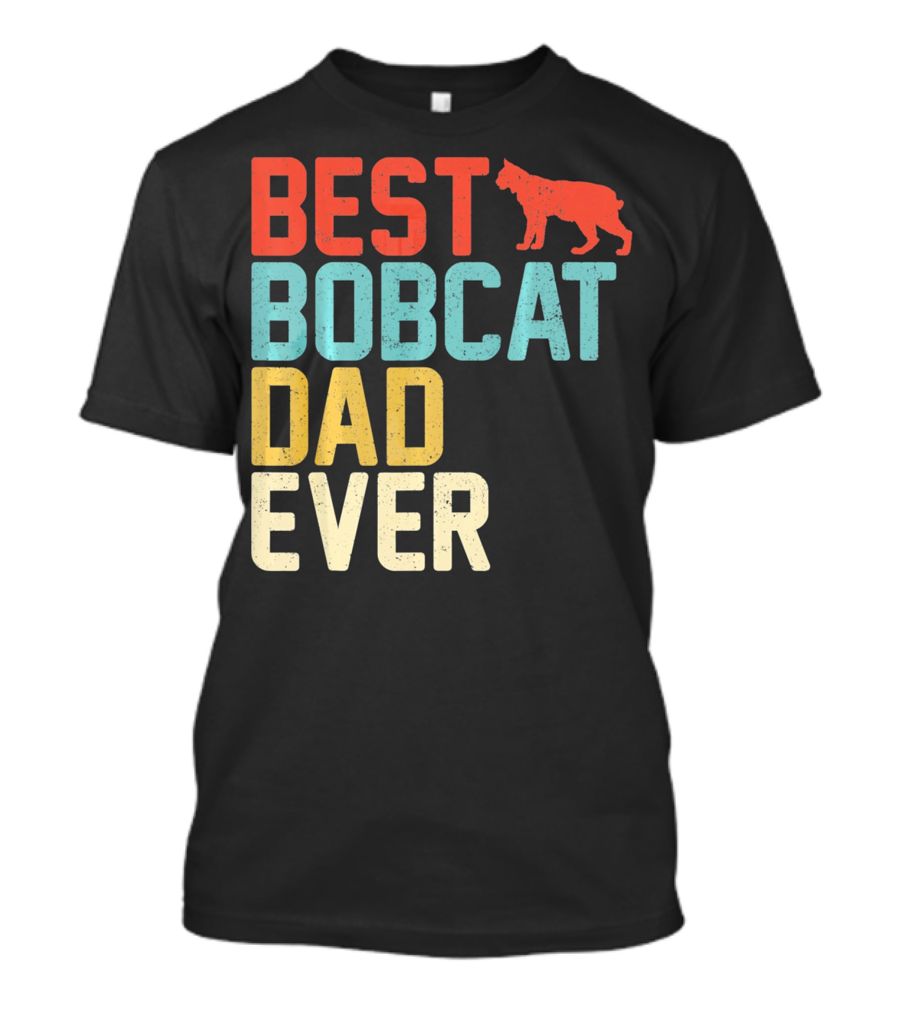 Best Bobcat Dad Ever T-Shirt