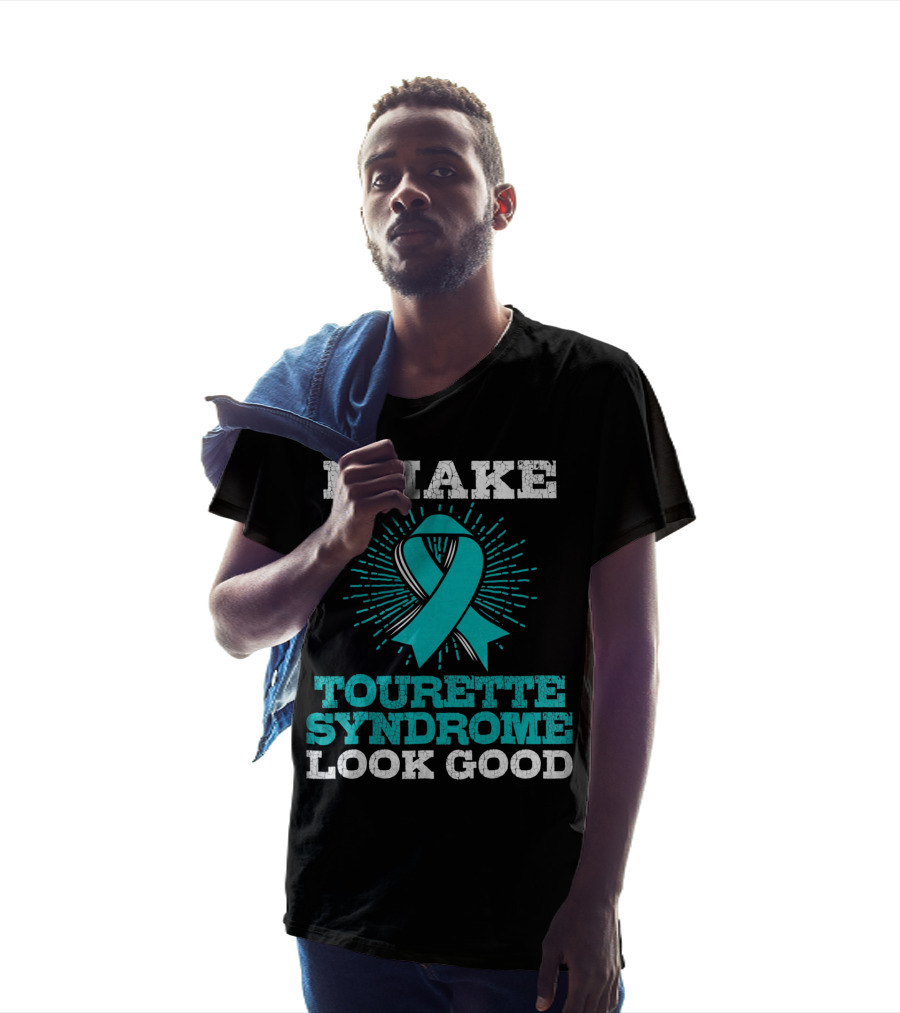 I Make Tourettes Syndrome Look Good Awareness T-Shirt