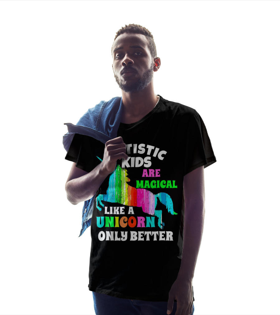 Autistic Kids Are Magical Like A Unicorn Only Better T-Shirt