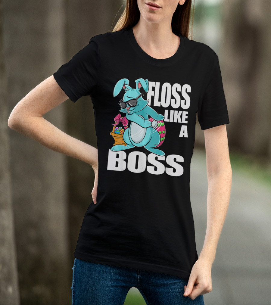 FLOSS LIKE A BOSS Flossing Bunny Easter T-Shirt