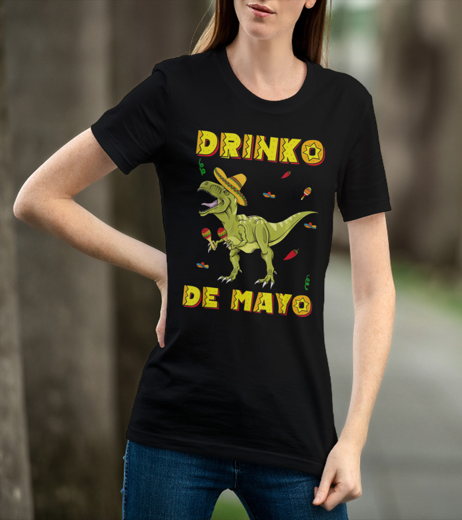 Dinosaur Drinko De Mayo Funny Cinco De Mayo Fiesta T-Shirt