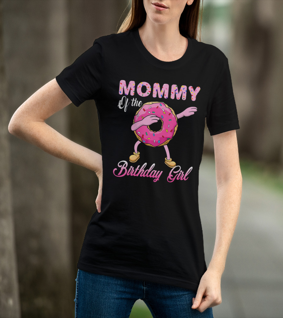 MOMMY Of The Birthday Girl Donut Dab T-Shirt