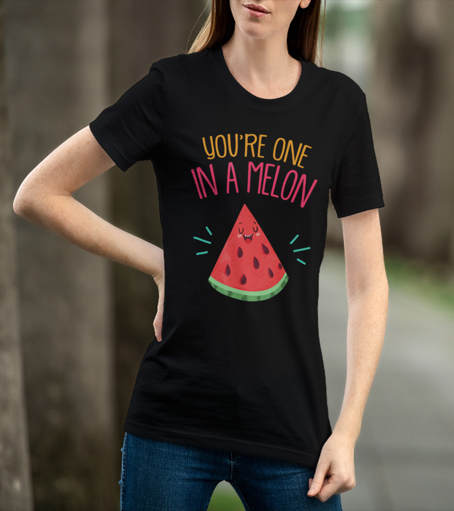 You're One In A Melon Watermelon Pun Funny Melon Food T-Shirt