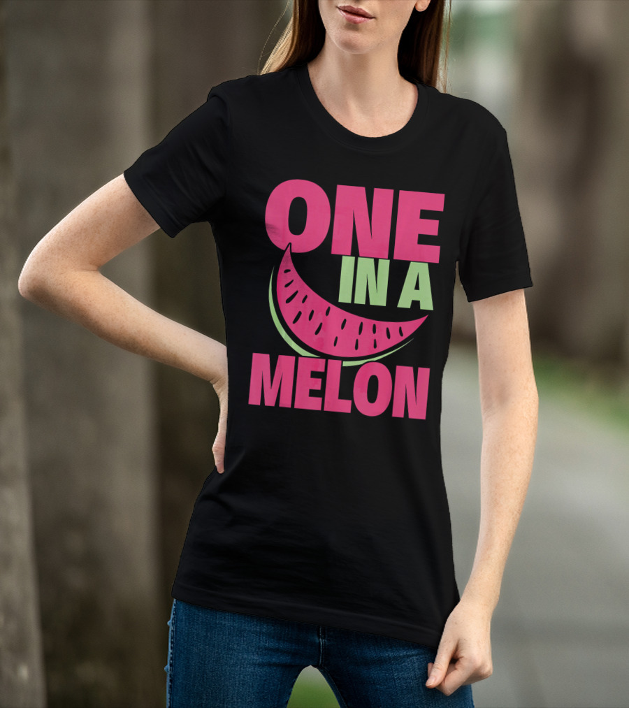 One In A Melon Funny Watermelon T-Shirt