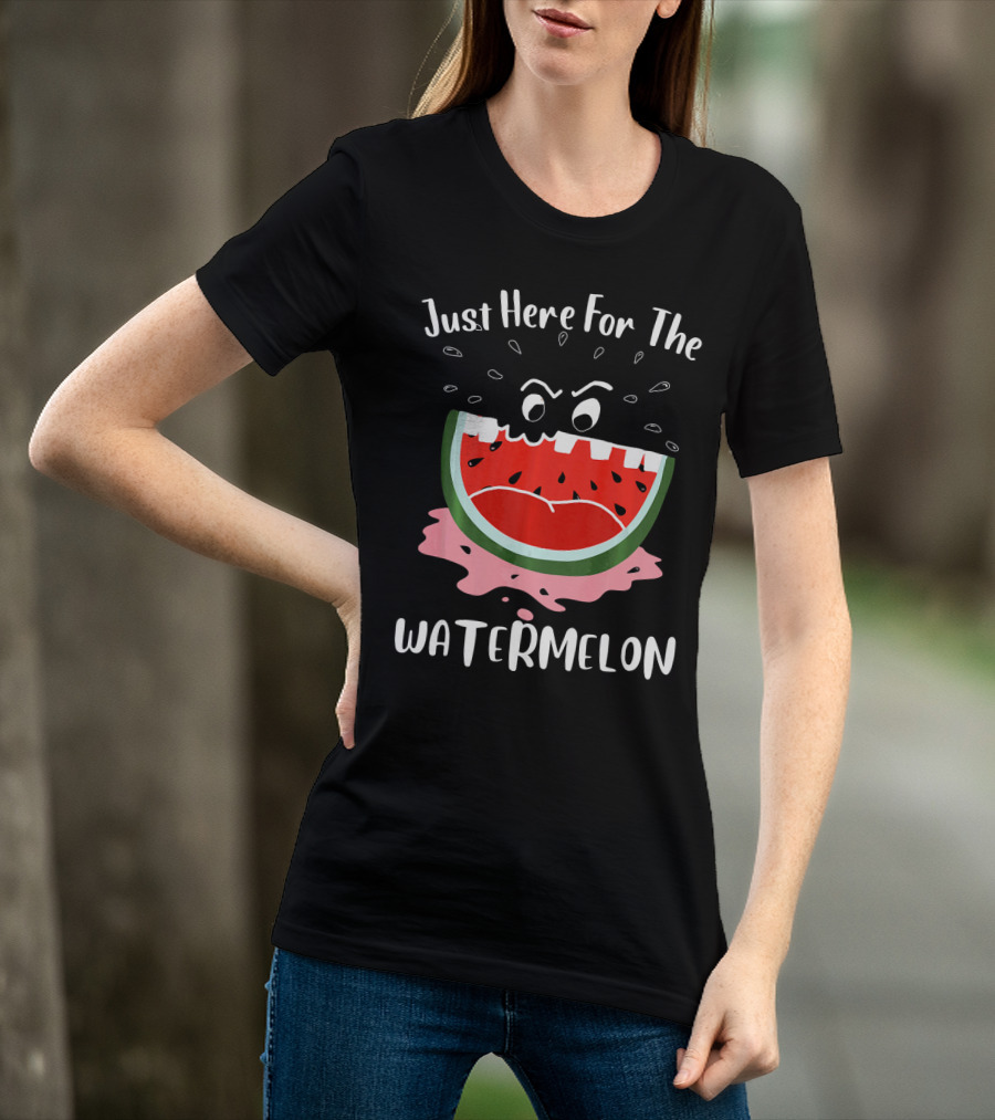 Just Here For The Watermelon Womens Mens Girls T-Shirt