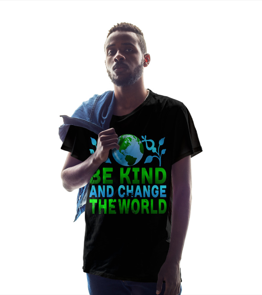 Be Kind And Change The World Earth Peaceful Message T-Shirt