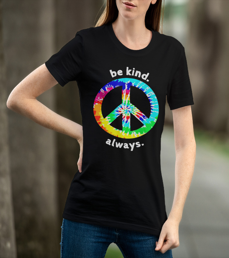Be Kind Always Tie Dye Peace Sign T-Shirt