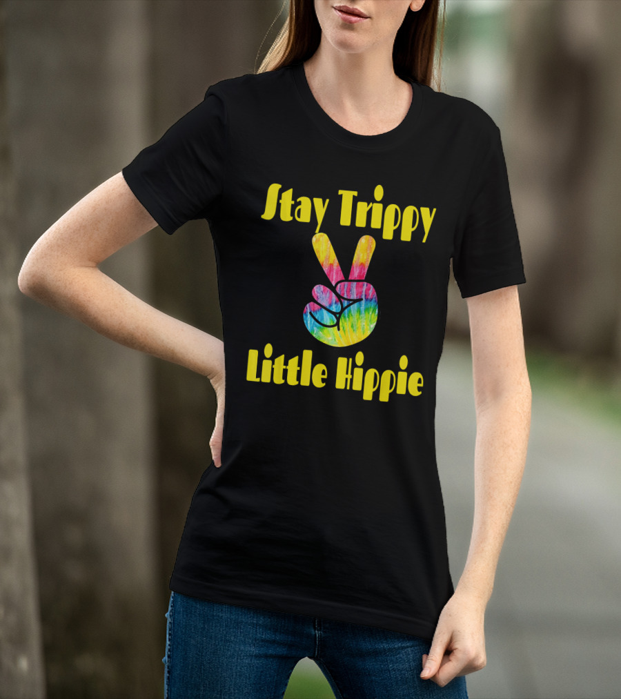 Stay Trippy Little Hippie Tie-Dye Peace Sign Retro T-Shirt