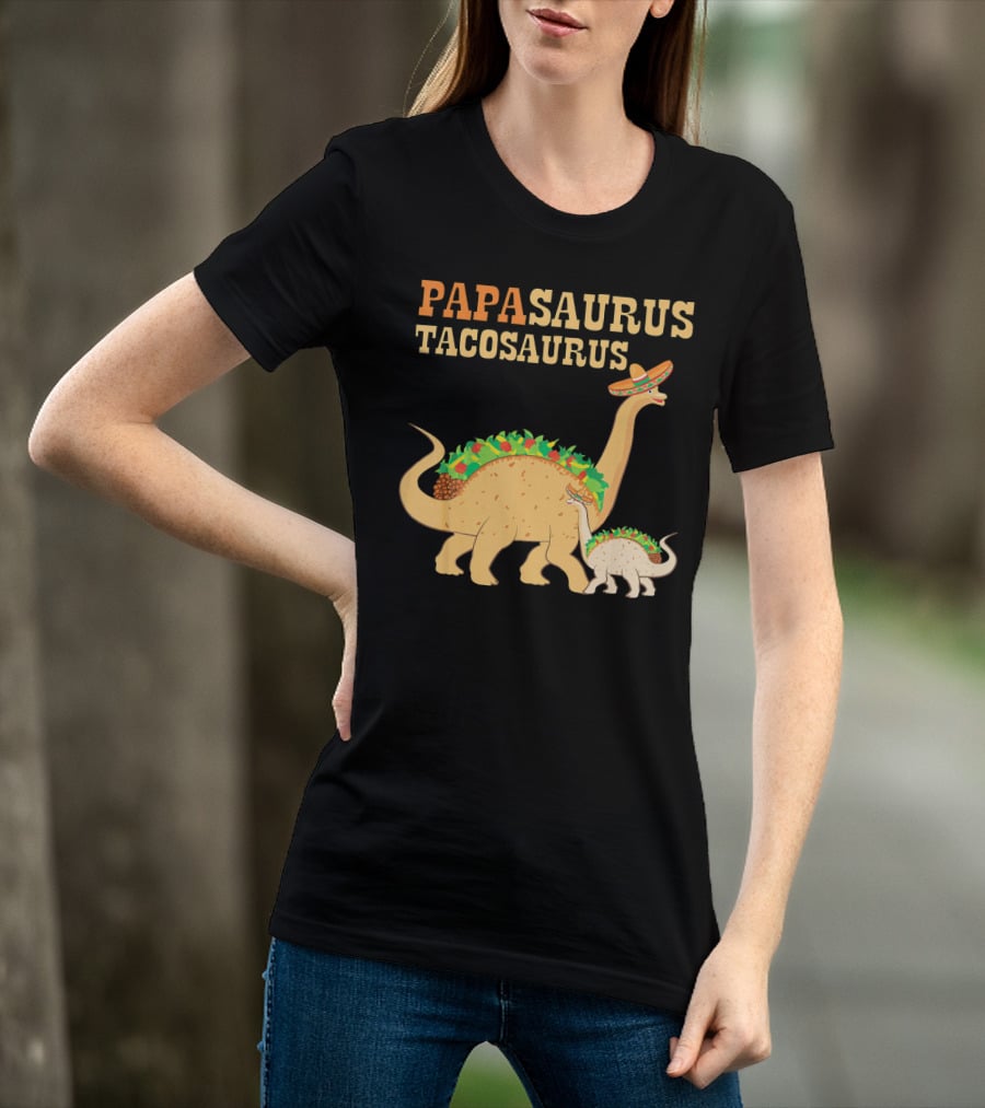 Papasaurus Tacosaurus Fathers Dinosaur Sombrero Family T-Shirt