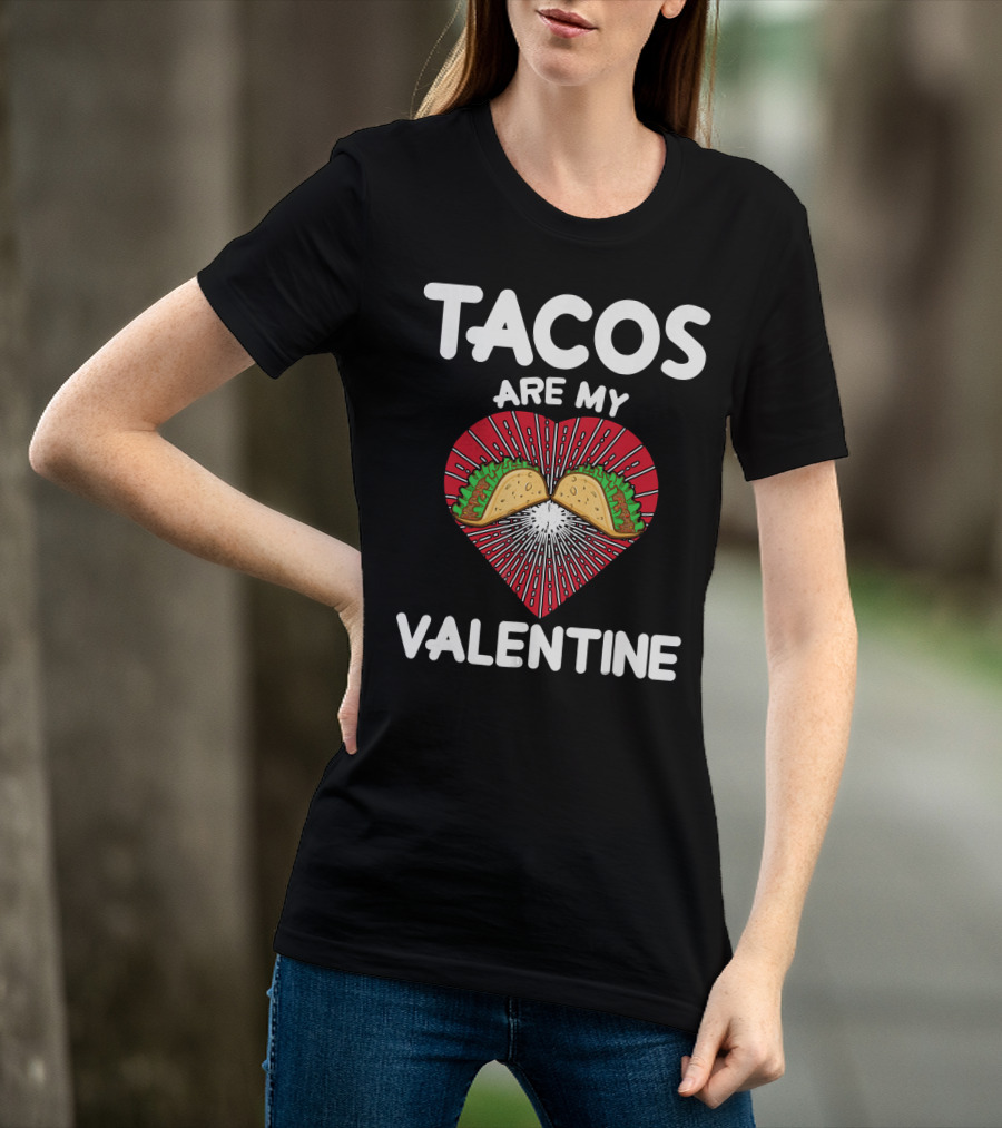 Tacos Are My Valentine Heart With Tacos And Radiating Lines T-Shirt