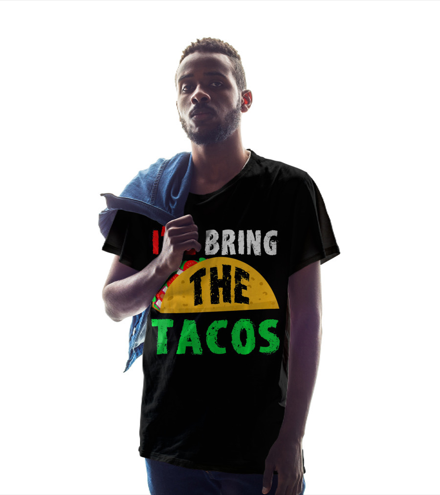 Taco Night I'll Bring The Tacos Funny Tac Fiesta T-Shirt