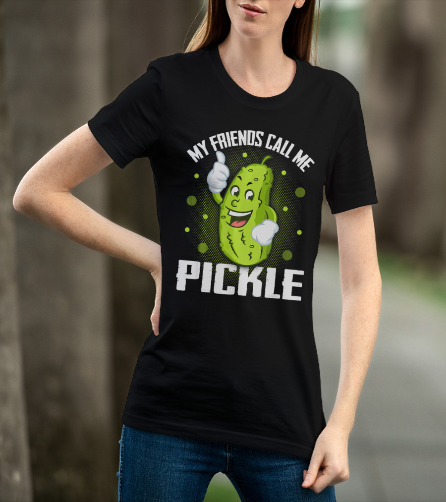 My Friends Call Me Pickle Cartoon Character With Thumbs Up T-Shirt