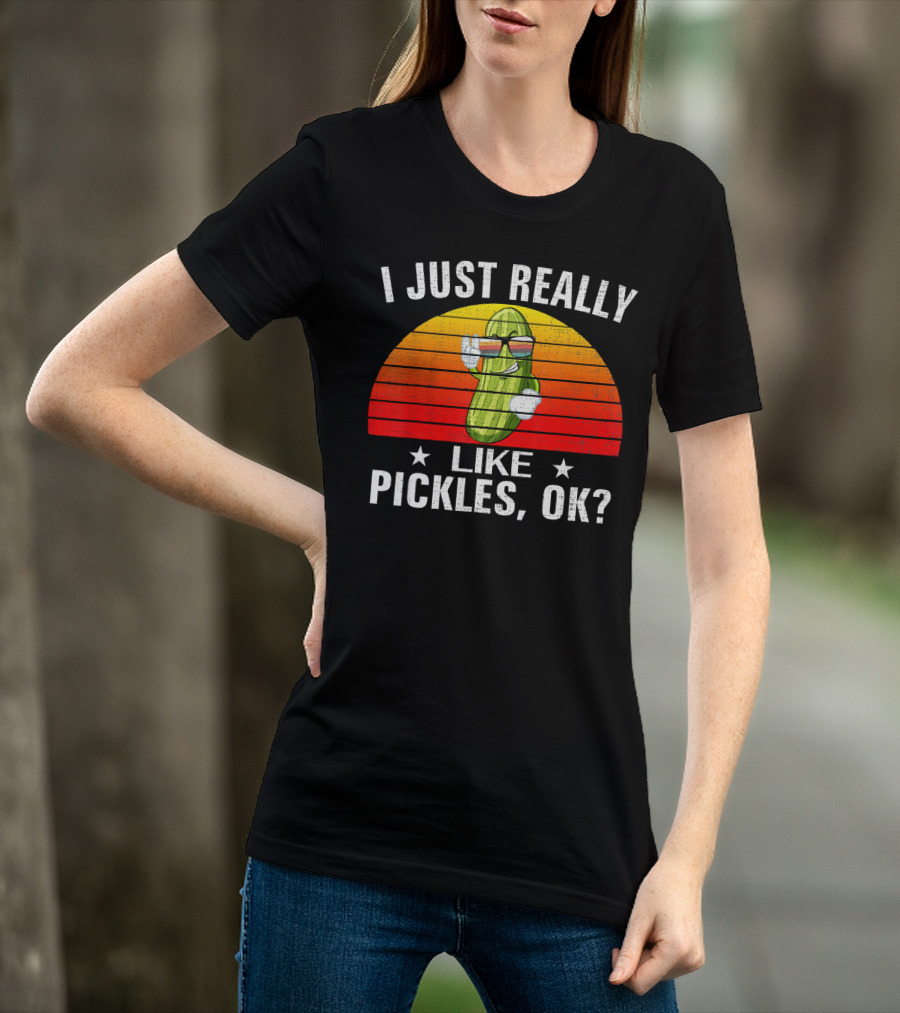 I Just Really Like Pickles, OK Retro Style Vintage Pickle With Sunglasses T-Shirt